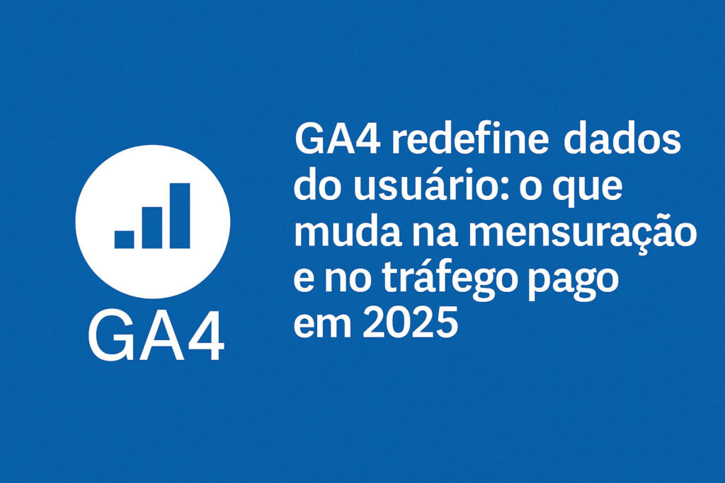 GA4 Dados Fornecidos UPD mudança em novembro de 2025