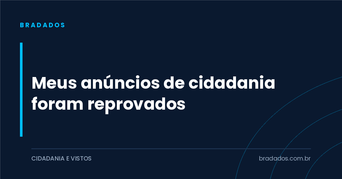 Meus anúncios de cidadania foram reprovados: as políticas de Google e Meta para serviços de imigração